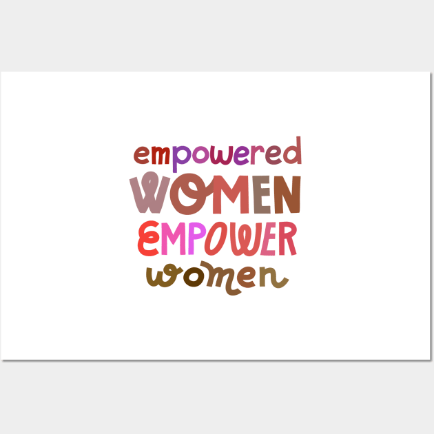 Empowered women empower women Wall Art by chickfish